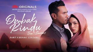 Download lagu Ombak Rindu The Series | Part 4: Rindu Cintaku | PERCUMA hanya di iflix mp3