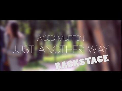 Acid Muffin - Just Another Way (Backstage)