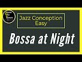 Bossa at Night  - Jim Snidero - Easy Jazz Conception for Trombone