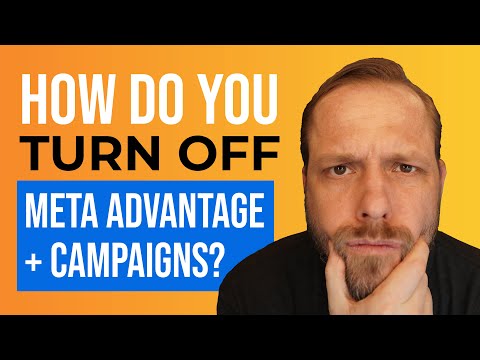How Do You Turn Off Meta Advantage+ Campaigns?