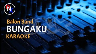 Download lagu Karaoke Band indie lombok BUNGAKU - Balon band mp3
