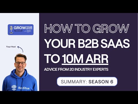 S6E22 - How to grow your B2B SaaS to 10M ARR? Advice from 20 experts