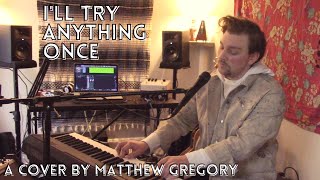 I&#39;ll Try Anything Once // The Strokes // Cover by Matty Greg