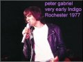 Peter Gabriel - Indigo live in Rochester March 1977 - Phobe Romys Peter Gabriel - Indigo live in Rochester March 1977