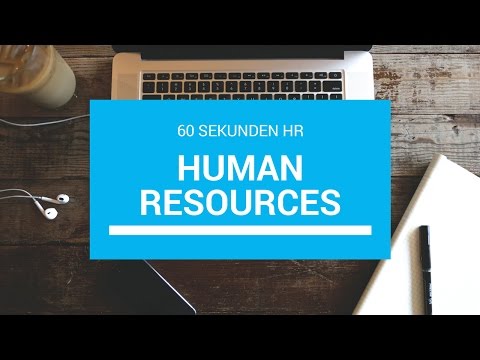 Was ist ... Human Resources? 60 Sekunden HR