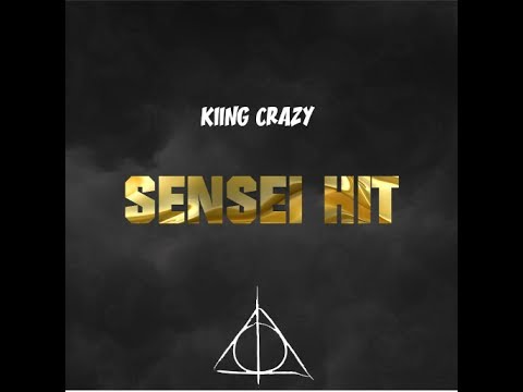 Kiīng Crazy - Sensei Hit ( Audio )