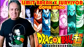 Adrián Barba - Dragon Ball Super OP 2 cover latino (Limit Break X Survivor)