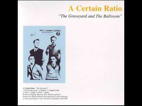 A Certain Ratio - The Graveyard and the Ballroom (Full Album) 1979