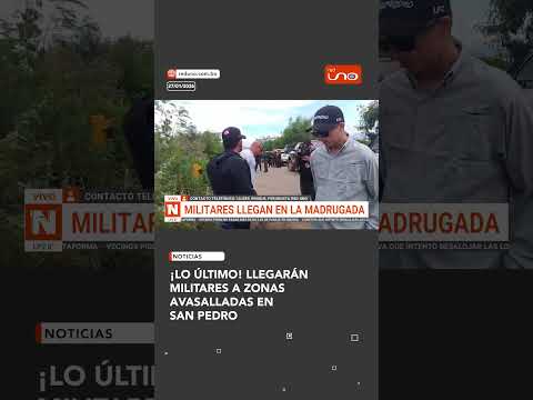 MILITARES LLEGARÁN A PREDIOS AVASALLADOS EN SAN PEDRO