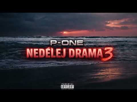 P-ONE - NEDĚLEJ DRAMA 3 (OFFICIAL AUDIO)