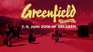 Greenfield Festival 2018 - neue und finale Bandwelle!