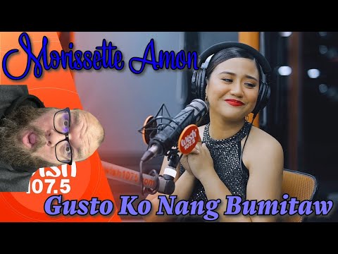 MY FIRST TIME HEARING | Morissette Amon - "Gusto Ko Nang Bumitaw" | REACTION