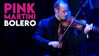 Bolero | Pink Martini