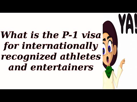 What is the P-1 visa for internationally recognized athletes and entertainers