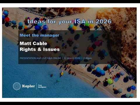 Kepler Trust Intelligence Ideas for your ISA in 2026: Rights & Issues