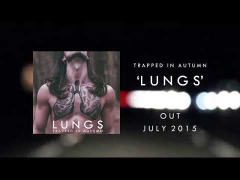 Lungs - Trapped In Autumn - Official Audio