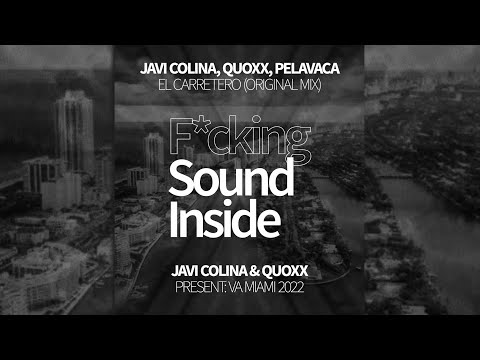Javi Colina, Quoxx, PELAVACA . EL CARRETERO (Original Mix)