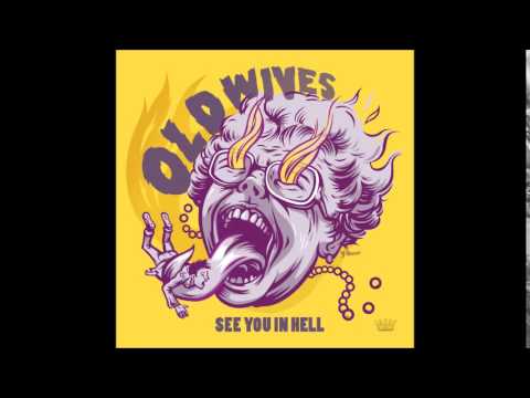 The Old Wives- Teen Commandments