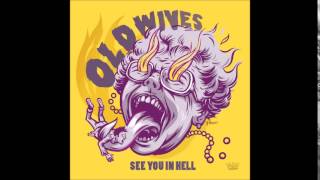 The Old Wives- Teen Commandments