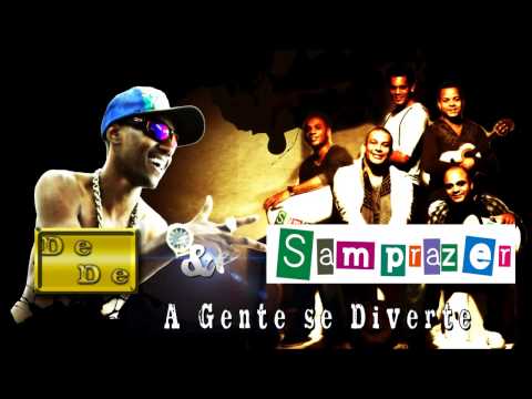 Mc Dede e Samprazer  - A Gente se Diverte  (Versão Funk)