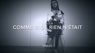 Comme si de rien n&#39;était | Dadju | Cover Version Female