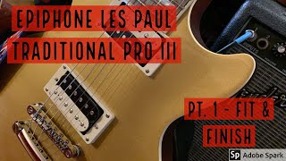 Video thumbnail for Epiphone Les Paul Traditional Pro-III - Non-Playing Review - Part 1 by The Guitar Historian