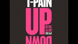 T-Pain Ft. B.o.B. - Up Down (Do This All Day) (Instrumental)