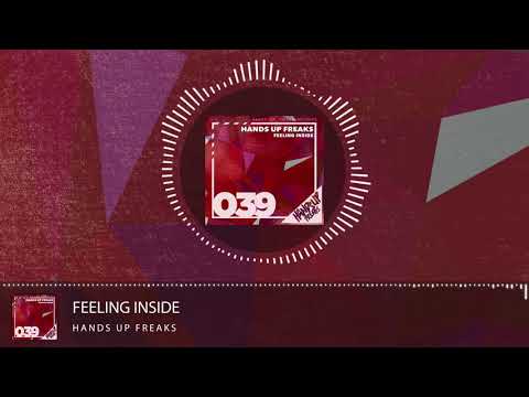 Hands Up Freaks - Feeling Inside