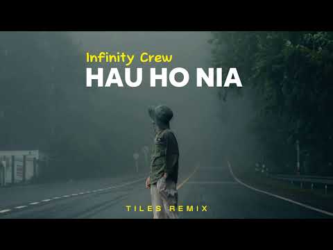 INFINITY CREW - HAU HO NIA ( Tiles Remix )