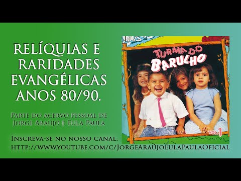 TURMA DO BARULHO COMPLETO VOZ E PB - VOLUME 1 RELÍQUIAS E RARIDADES EVANGÉLICAS ANOS 80/90