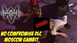 Watch Dogs 2 No Compromise DLC Moscow Gambit Gameplay & Police, Fireman, Parametic Air shotgun