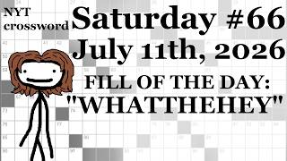 Saturday,  7/11/26 -- NYT Crossword with Sam