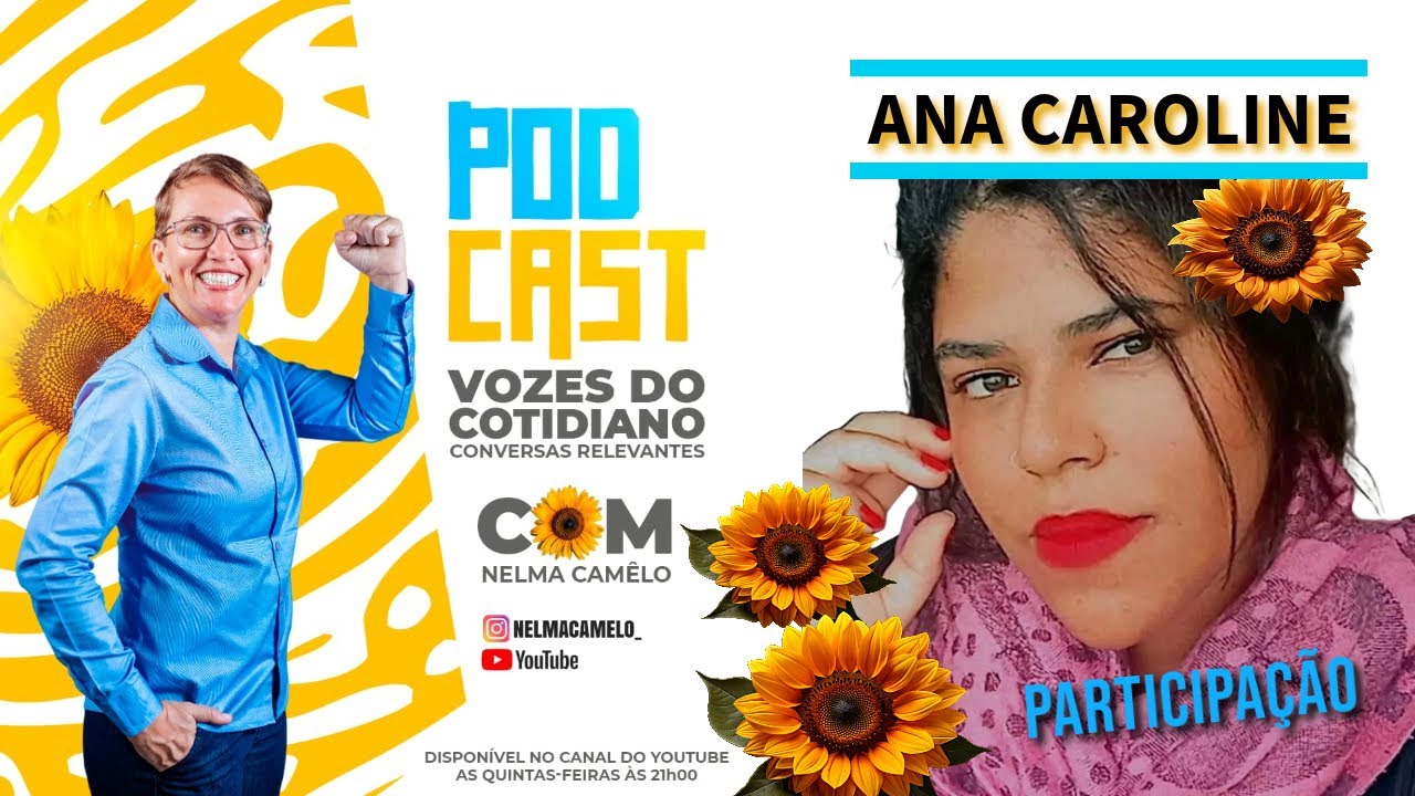 EPISÓDIO 05 ANA CAROLINE #podcast #nelmacamelo #batepapo