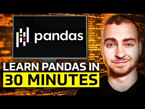 Learn Pandas in 30 Minutes - Python Pandas Tutorial