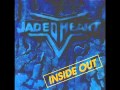 Jaded Heart   Excuse