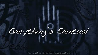 Everything's Eventual Trailer