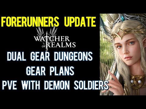 New PvE Content w/ Demon Soldiers | Gear Plans | Dual Gear Dungeon | Forerunners | Watcher of Realms