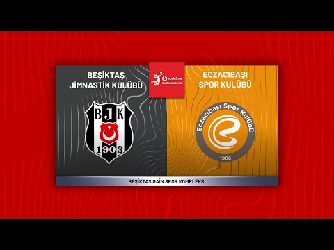 BEŞİKTAŞ - ECZACIBAŞI DYNAVİT Vodafone Sultanlar Ligi
