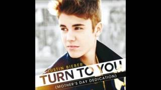 justin bieber - turn to you with lyrics (Mother&#39;s Day Dedication)