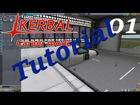 Kerbal Space Program Career Mode Tutorial ep1: First Plane