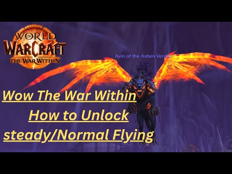 How to unlock Normal/Steady Flying in WOW The War Within