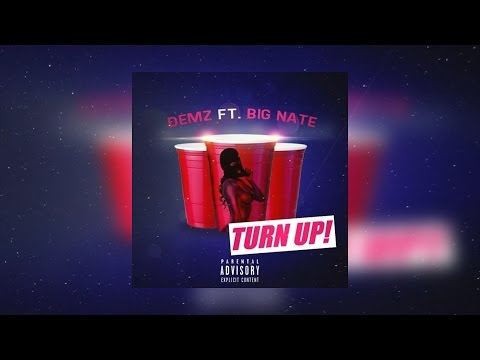 Demz X Big Nate - Turn Up