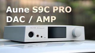 Aune S9C PRO Reference DAC AMP - Dynamic And Analytic Sound