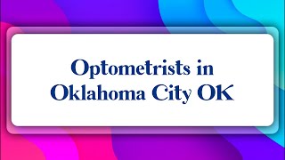 Top 10 Optometrists in Oklahoma City, OK