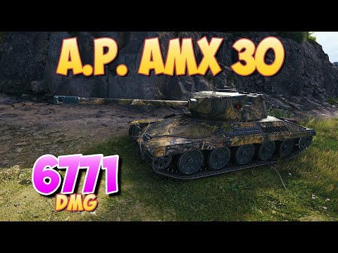 A.P. AMX 30 - 6 Kills 6.7K DMG • Zuverlässiges Auto! • World Of Tanks