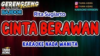 Download lagu CINTA BERAWAN KARAOKE!! Rita Sugiarto | Bajidor mp3 Download lagu CINTA BERAWAN KARAOKE!! Rita Sugiarto | Bajidor mp3