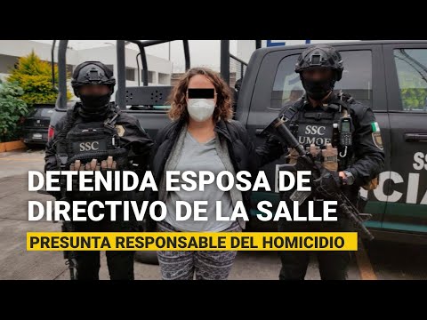 Esposa del directivo de La Salle hallado sin vida en una cajuela es detenida en CdMx