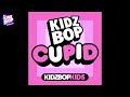 Kidz Bop Kids: Cupid