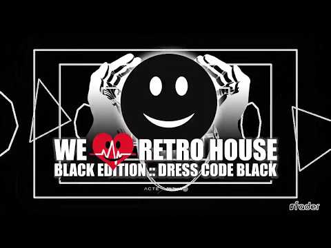 WE❤️RETRO HOUSE :: SAT. 29.06.2019 :: ACTE 3 :: BLACK EDITION