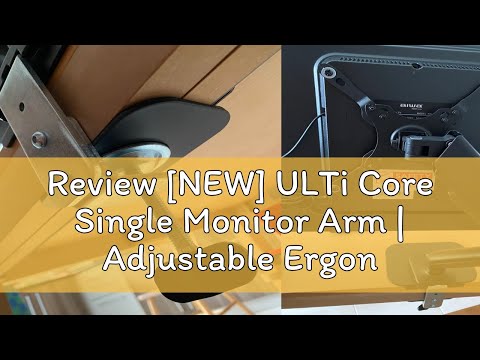 Review [NEW] ULTi Core Single Monitor Arm | Adjustable Ergonomic Desk Mount | VESA Compatible | Mec